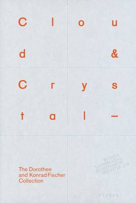 Book cover for Cloud and Crystal: The Dorothee and Konrad Fischer Collection