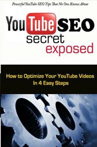 Cover of Youtube Search Engine Optimization Secret Exposed