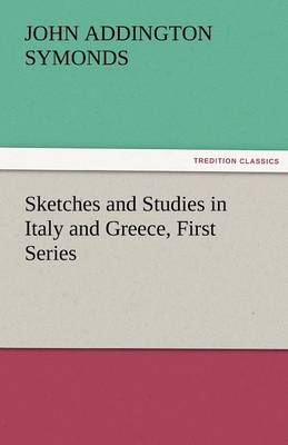 Book cover for Sketches and Studies in Italy and Greece, First Series