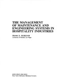 Cover of The Management of Maintenance and Engineering Systems in Hospitality Industries