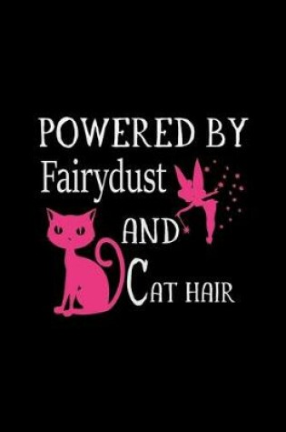 Cover of Powered By Fairydust and Cat Hair