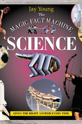 Cover of The Magic Fact Machine: Science