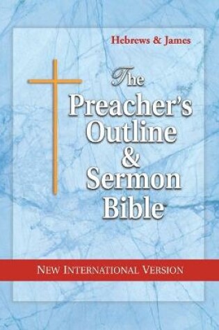 Cover of Preacher's Outline & Sermon Bible-NIV-Hebrews-James