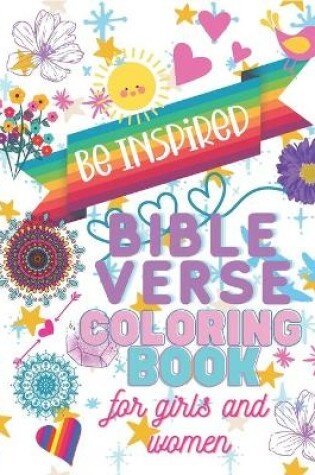 Cover of Be Inspired - Bible Verse Coloring Book for Girls and Women