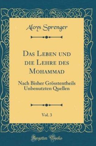 Cover of Das Leben Und Die Lehre Des Mohammad, Vol. 3