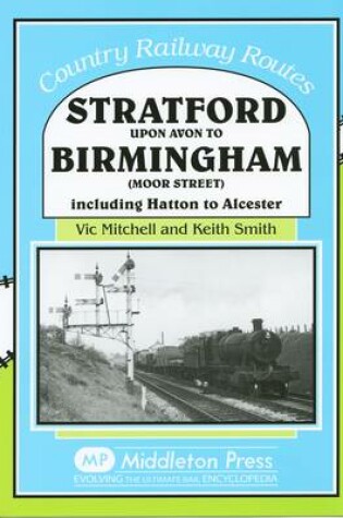 Cover of Stratford Upon Avon to Birmingham (Moor Street)