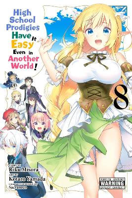 Book cover for High School Prodigies Have It Easy Even in Another World!, Vol. 8 (manga)