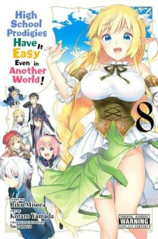 Cover of High School Prodigies Have It Easy Even in Another World!, Vol. 8