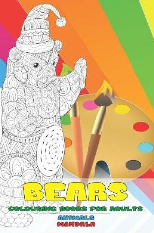 Cover of Mandala Colouring Books for Adults - Animals - Bears