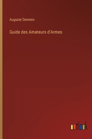 Cover of Guide des Amateurs d'Armes