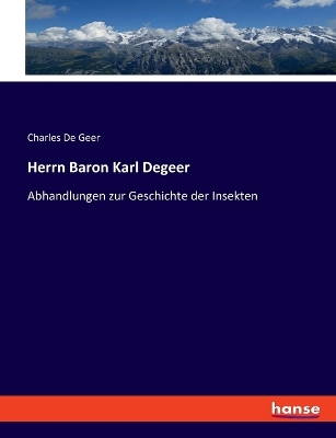 Book cover for Herrn Baron Karl Degeer