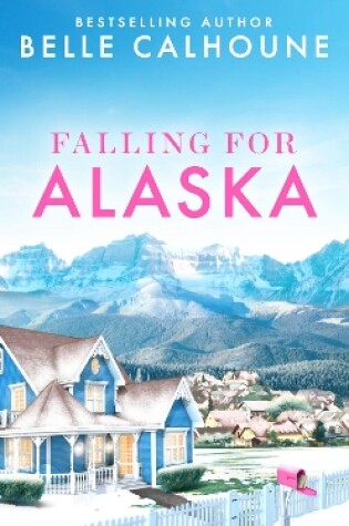 Cover of Falling for Alaska