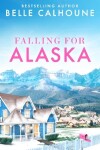 Book cover for Falling for Alaska