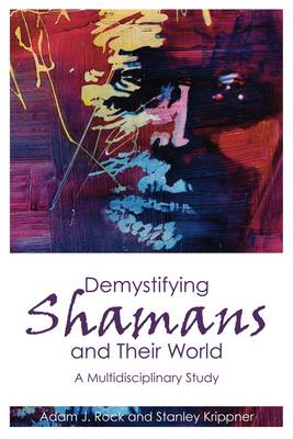 Book cover for Demystifying Shamans and their World
