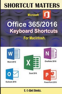 Book cover for Microsoft Office 365/2016 Keyboard Shortcuts For Macintosh