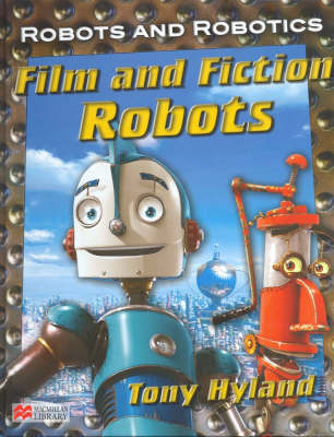 Book cover for Robots and Robotics Film and Fiction Robots Macmillan Library