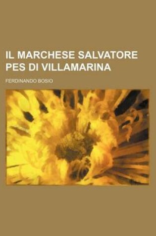 Cover of Il Marchese Salvatore Pes Di Villamarina
