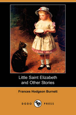 Book cover for Little Saint Elizabeth and Other Stories (Dodo Press)