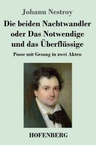 Cover of Die beiden Nachtwandler oder Das Notwendige und das Überflüssige