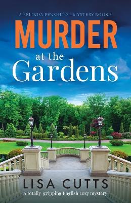 Murder at the Gardens by Lisa Cutts