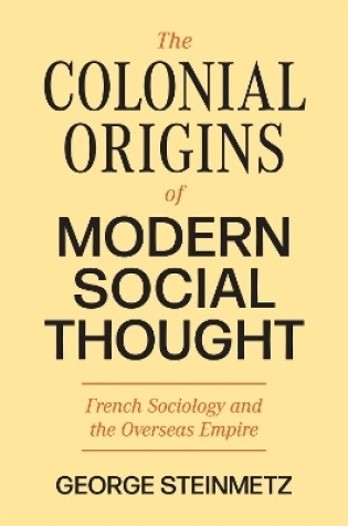 Cover of The Colonial Origins of Modern Social Thought