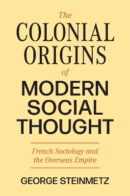 Book cover for The Colonial Origins of Modern Social Thought