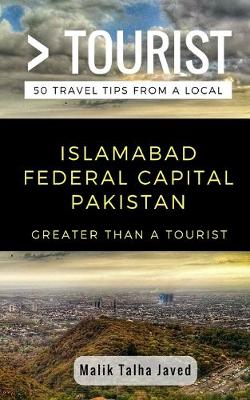 Book cover for Greater Than a Tourist- Islamabad Federal Capital Pakistan