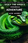 Book cover for Vicky The Viper's Venomous Adventure