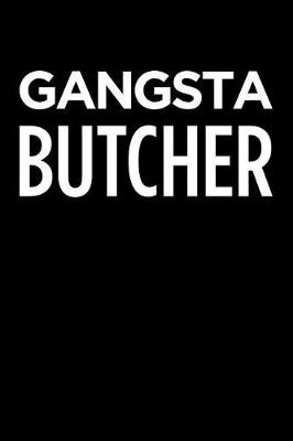 Book cover for Gangsta Butcher