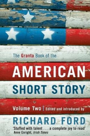 Cover of The Granta Book Of The American Short Story: Volume Two