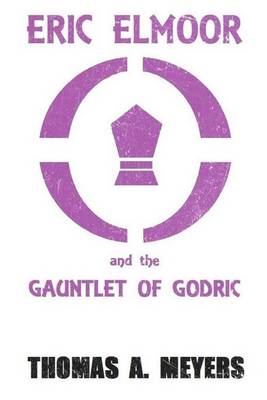 Cover of Eric Elmoor and The Gauntlet of Godric
