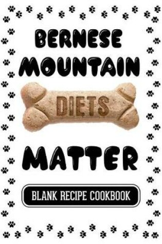 Cover of Bernese Mountain Diets Matter