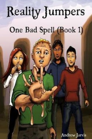 Cover of Reality Jumpers Series (Book 1) ONE BAD SPELL