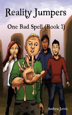 Book cover for Reality Jumpers Series (Book 1) ONE BAD SPELL