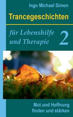 Book cover for Trancegeschichten für Lebenshilfe und Therapie. Band 2