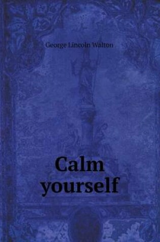 Cover of Calm yourself