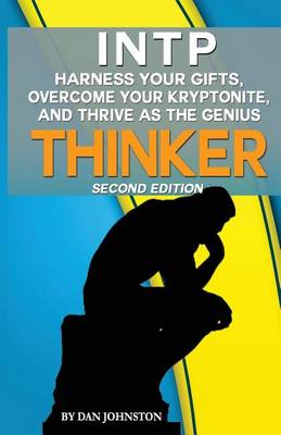 Book cover for Intp - Harness Your Gifts, Overcome Your Kryptonite and Thrive as the Thinker