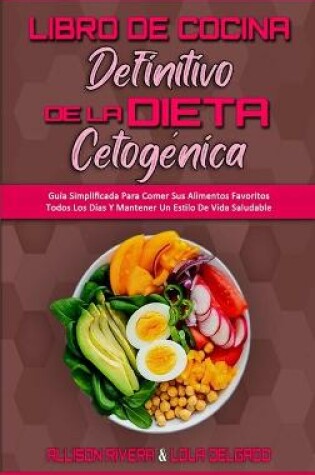 Cover of Libro De Cocina Definitivo De La Dieta Cetogénica