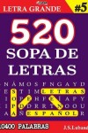 Book cover for 520 SOPA DE LETRAS #5 (10400 PALABRAS) Letra Grande