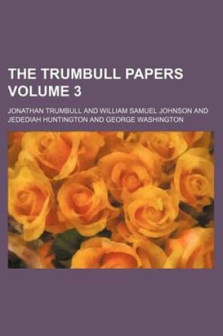 Cover of The Trumbull Papers Volume 3