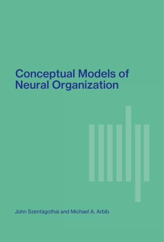 Book cover for Conceptual Models of Neural Organization