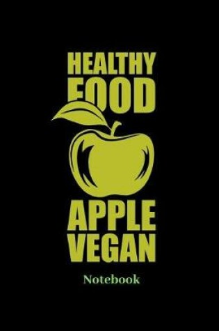 Cover of Healthy Food Apple Vegan Notebook