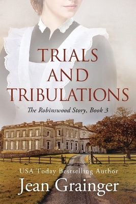 Book cover for Trials and Tribulations - The Robinswood Story Book 3