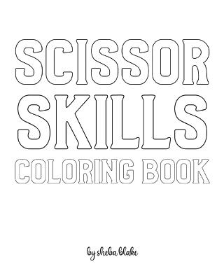 Book cover for Scissor Skills Coloring Book for Children - Create Your Own Doodle Cover (8x10 Softcover Personalized Coloring Book / Activity Book)