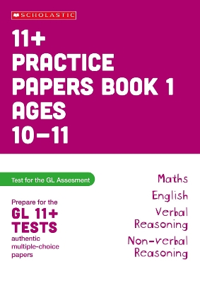 Cover of 11+ Practice Papers for the GL Assessment Ages 10-11 - Book 1