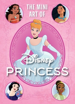 Book cover for Disney: The Mini Art of Disney Princess