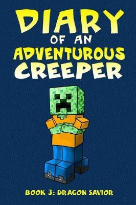 Book cover for Diary of an Adventurous Creeper (Book 3)