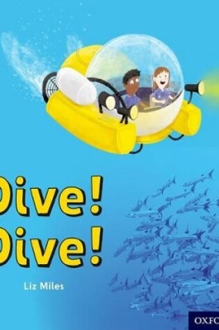 Cover of Oxford Reading Tree inFact: Oxford Level 3: Dive! Dive!
