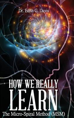 Book cover for How We Really Learn the Micro-Spiral Method (Msm)