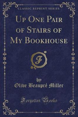 Book cover for Up One Pair of Stairs of My Bookhouse (Classic Reprint)